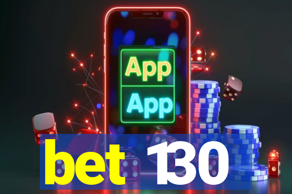 bet 130
